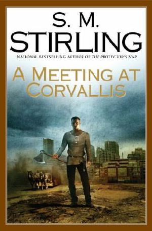 [Emberverse 03] • A Meeting at Corvallis